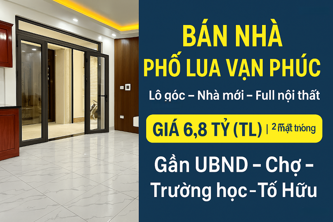 Bán Nhà Phố Lụa Vạn Phúc Hà Đông, Lô Góc, Full Nội Thất, Ở Ngay, Sdcc, 6.8 Tỷ Có Thương Lượng