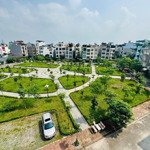 cập nhật quỹ căn đất tđc giang biên quận long biên, view vườn hoa, công viên, cánh đồng, shophouse