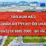 Anh chị Chính chủ có đất Khu FPT City Đà Nẵng Cần ra hàng nhanh Liên hệ 0905 2888 93
