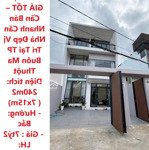 nhà đẹp- giá tốt cần bán nhanh căn nhà đẹp vị trí tại tp buôn ma thuột