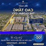 nhận booking cao tầng tại kđt the global city, trung tâm quận 2, giá dự kiến từ 100tr/m2