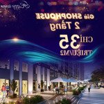 shophouse 2 tầng giá chỉ 35 triệu/m2 tại vinhomes thanh hoá