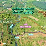 5ha phường quảng thành 650m view suối lớn,đất bằng giá cực rẻ tại thành phố gia nghĩa