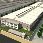 nhà xưởng mới 100% cho thuê trong kcn đức hoà - long an .20.000m2