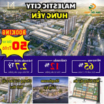 dự án majestic city tại trung tâm thị xã . mỹ hào. hưng yên. đang chính thức nhận booking