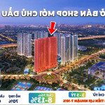 vốn 4.5 tỷ mua trực tiếp cđt căn shophouse mặt sảnh toà g2 1200 căn hộ, 60m2, solar park,vin tây mỗ