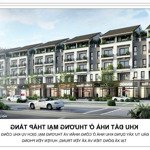 bán shophouse đối diện chung cư kinh doanh tiện lọi 80,1m 5 tầng giá 4,4ty grandhome - yên phong