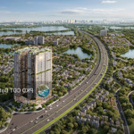 nhận bocking căn hộ cao cấp galia meyland tại gamuda hoàng mai an cư siêu vip đầu tư sinh lời ngay