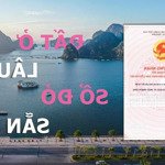 [ hàng siêu hiếm ] đất nền sổ đỏ từng lô dự án mặt vịnh bái tử long đóng giãn trong 3 năm - safabay
