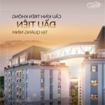 Sky cascó thương lượnge - penthouse - căn hộ tầng cao độc bản tại hạ long giá từ 2.15 tỷ