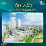 Sở hữu chung cư cao cấp diamond hill tp bắc giang chỉ từ 950 triệu