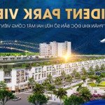 Khu đô thị the trident city xứng tầm tế. chỉ 690 triệu sở hữu chính chủ, chính sách ck khủng