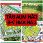 Cần gấp vài nền đất dự án lan anh 2 và lan anh 5 hoà long bà rịa.