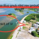 Bán đất mặt tiền kè view sông đức lợi