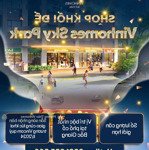 Shop chân đế- vinhomes sky park