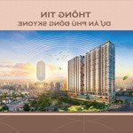 Phú đông sky one đặt booking đợt 1, giá chỉ từ 1,4 tỷ cho căn hộ trung tâm dĩ an