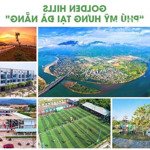 Bán nhanh lô đất khu đô thị golden hills view kênh, view công viên, giá bán 1,9 tỷ, lh 0902019150