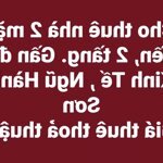 Cho thuê nhà 2 mặt tiền, 2 tầng. gần đh kinh tế , ngũ hành sơn giá thuê thoả thuận