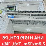 Nhà 1trệt, 1lầu, hẻm 1619 phạm t hiển p6,q8. n2,6m/nh 2,67m x dài 13m.