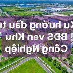 1000m2 đất thuộc tp nằm giữa 8 cụm kcn lớn chỉ 200tr đã sở hữu. ngân hàng hỗ trợ 70%. mặt đường 28m