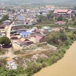 Bán đất trung tâm thị trấn đinh văn, huyện lâm hà,diện tích39x27m cn 932m2 view sông, giá bán 7.5 tỷ