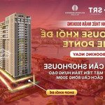 Shophouse khối đế - da sunponte, ven sông hàn-đn, sở hữu lâu dài, chiết khấu bk 5%. lh:mai na - srt