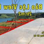 đất bảo lộc view hồ, giá rẻ có thể vừa nghỉ dưỡng, vừa đầu tư, vừa kinh doanh