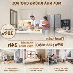 Thanh toán 5%(288 triệu) nhận nhà ngay căn 2pn, full nội thất châu