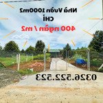 Cần ra nhà vườn 1000m2 chỉ 400 ngàn / 1m2 , sẵn 9 cây sầu 5 năm tuổi và 1 ao cá