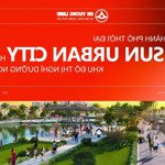 Dự án kđt mới sun urban city - giá trực tiếp cđt - nhanh tay booking để chọn quỹ căn đẹp