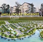 Bán biệt thự 264m2 lô góc 3 mặt đường, mặt hồ 7,5ha tại vinhomes thăng long