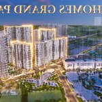 Bán nhanh căn nhà phố- biệt thự giá tốt nhất vinhomes grand park t8/2024