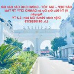 đất đẹp giá tốt - chính chủ cần bán đất vị trí đắc địa dự án danko city tp thái nguyên