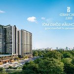 Bán gấp căn hộ orchard hill - siêu phẩm sống xanh ngay công viên trung tâm 75ha