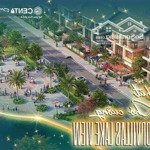 Shopvillas view hồ "centa riverside" ngay vành đai 3 hà nội - nơi nghỉ dưỡng và thương mại đẳng cấp