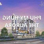 Shophouse aurora diện tích 266,8m2 giá : 50,6tỷ ,dự án được mệnh danh là " broadway phú mỹ hưng"