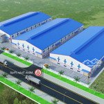 Cho Thuê Xưởng 3200M2 Tại Cụm Công Nghiệp Hải Sơn , Đức Hòa , Long An .