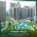 ưu đãi lên đến 1,7 tỷ chỉ còn 3,138 tỷ, ch 2pn glory heights - sắm nhà trung tâm, an tâm tận hưởng