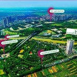 Bán căn 3 phòng ngủ- giá bán 4ty3 chung cư gần rừng cọ ecopark - ck 6% - miễn phí 2 năm dịch vụ