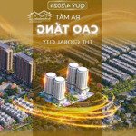 Căn hộ hạng sang the global city nhận booking mở bán trước tết 2025