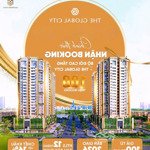 Siêu phẩm duy nhất tại the global city, 100 triệu/m², 113.54m², 3pn, 2pt