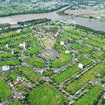 Saigon riverpark - mở bán 100 nền đẹp ven sông - thanh toán nhận sổ - nh hỗ trợ đến 70%