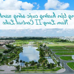 đất nền biệt thự 225m - dự án nam long central lake . vị trí đẹp. suất ngoại giao. giá tốt