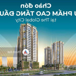 Mở bán căn hộ masteir grand view - the global city, 3 phương thức thanh toán hấp dẫn