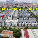 Em bán căn 180m2 cuối cùng tại an quý villa. giá rẻ nhất. gần đường lê quang đạo, công viên