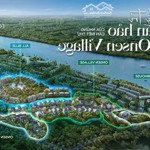 Suất nội bộ biệt thự 250m2 khoáng nóng onsen 2 mặt tiền sông, kí trực tiếp cđt