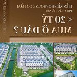 Dưới 20 tỷ, nên đầu tư tại dự án nào phía tây hà nội?