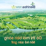 Chính Chủ Bán Gấp Nền 100M2 Biên Hòa New City Giá Chỉ 1,550 Tỷ Bao Hết Thuế Phí Liên Hệ: 0769999689