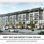 Chỉ hơn 4 tỷ để sở hữu căn shophouse tại grandhome yên phong - bắc ninh!