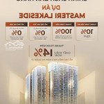 Sở hữu ngay căn hộ 3pndiện tích89,3 m2 trực diện hồ điều hoà 29 ha cực thoáng mát, ck tới 15,3%